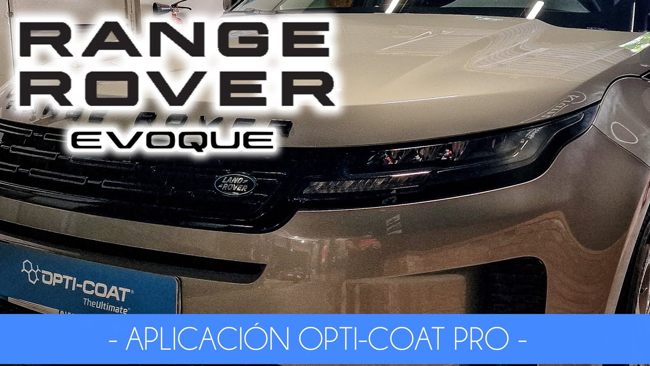 🔹️Range Rover Evoque | Opti-Coat PRO🔹️ ▪︎ Aplicación tratamiento cerámico ▪︎
