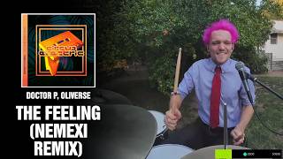 Doctor P Orse  The Feeling nemexi Remix  Drum Cover first Time Hearing