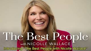 Introducing “The Best People with Nicolle Wallace”