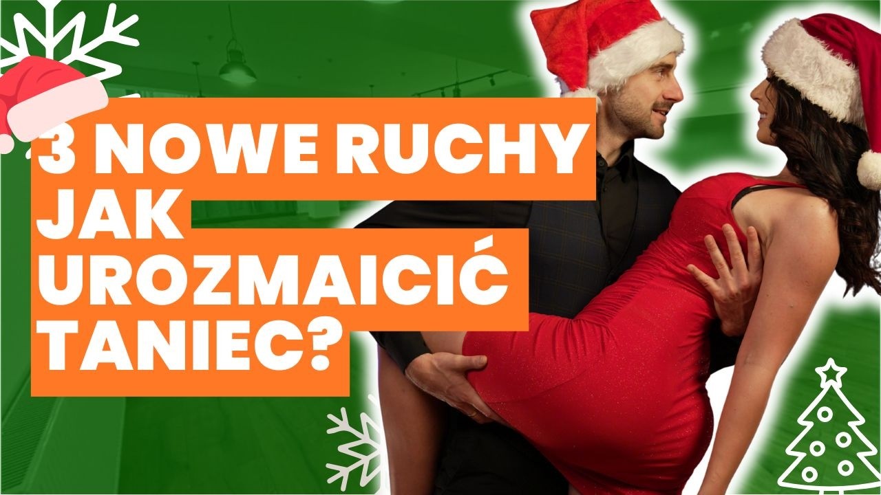 Jak tańczyć do WSZYSTKIEGO? - 3 uniwersalne ruchy w parze (od imprezy po wesele)