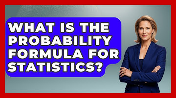 What Is The Probability Formula For Statistics? - The Friendly Statistician