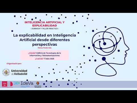 Miniatura del vídeo LA EXPLICABILIDAD EN INTELIGENCIA ARTIFICIAL DESDE DIFERENTES PERSPECTIVAS