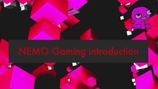 NEMO Gaming introduction