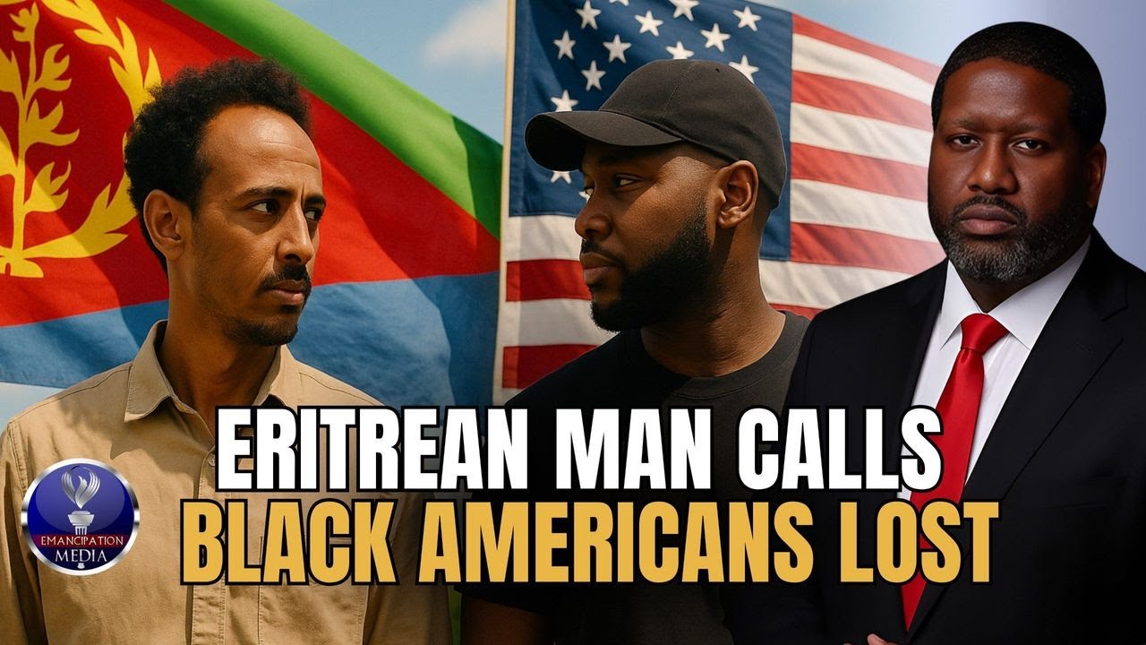 Eritrean Man Says Black Americans Are Lost Because We Don't Know Our Grandparents