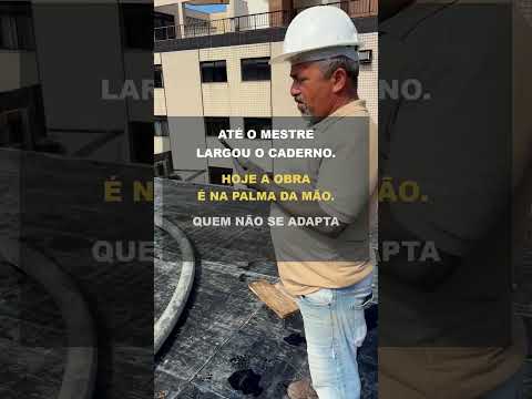 ATÉ O MESTRE DE OBRA JÁ LARGOU O CADERNO