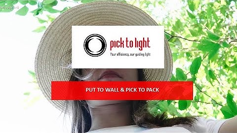Put To Wall & Pick To Pack | Pick To Light Systems