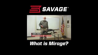 What is Mirage #SavageArms #GunsiteAcademy #Mirage #Precisionshooting
