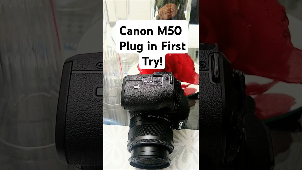 Canon M50 Plug in First Try! 