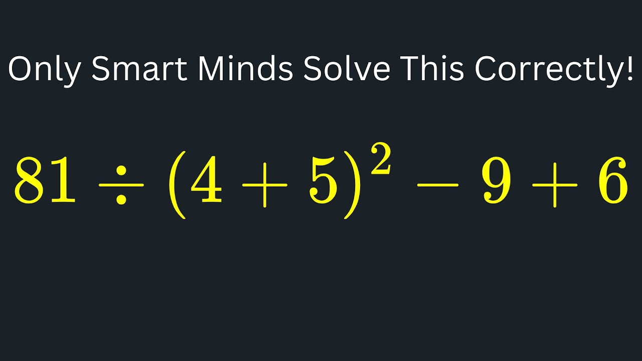 99% Fail This Simple Math Question 😱 | Order of Operations 81 ÷ (4+5)^2 - 9  + 6