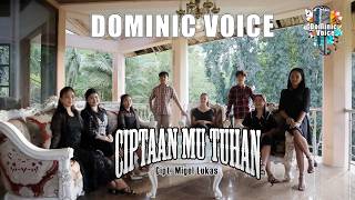 CIPTAANMU TUHAN - DOMINIC VOICE
