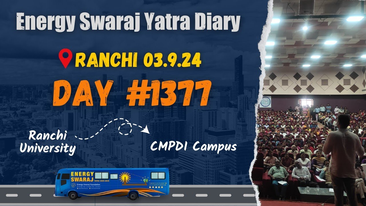DV52 Energy Swaraj Yatra In Ranchi—Day 1377 | 