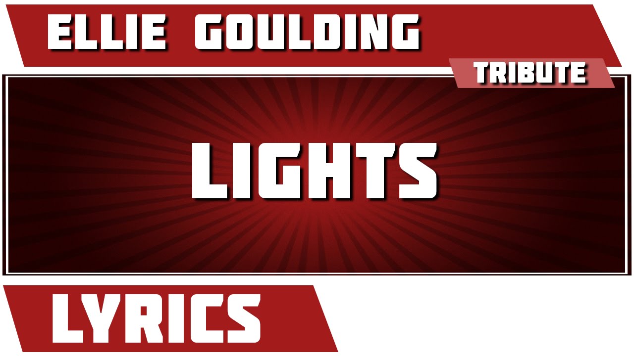 Lights Ellie Goulding tribute Lyrics YouTube