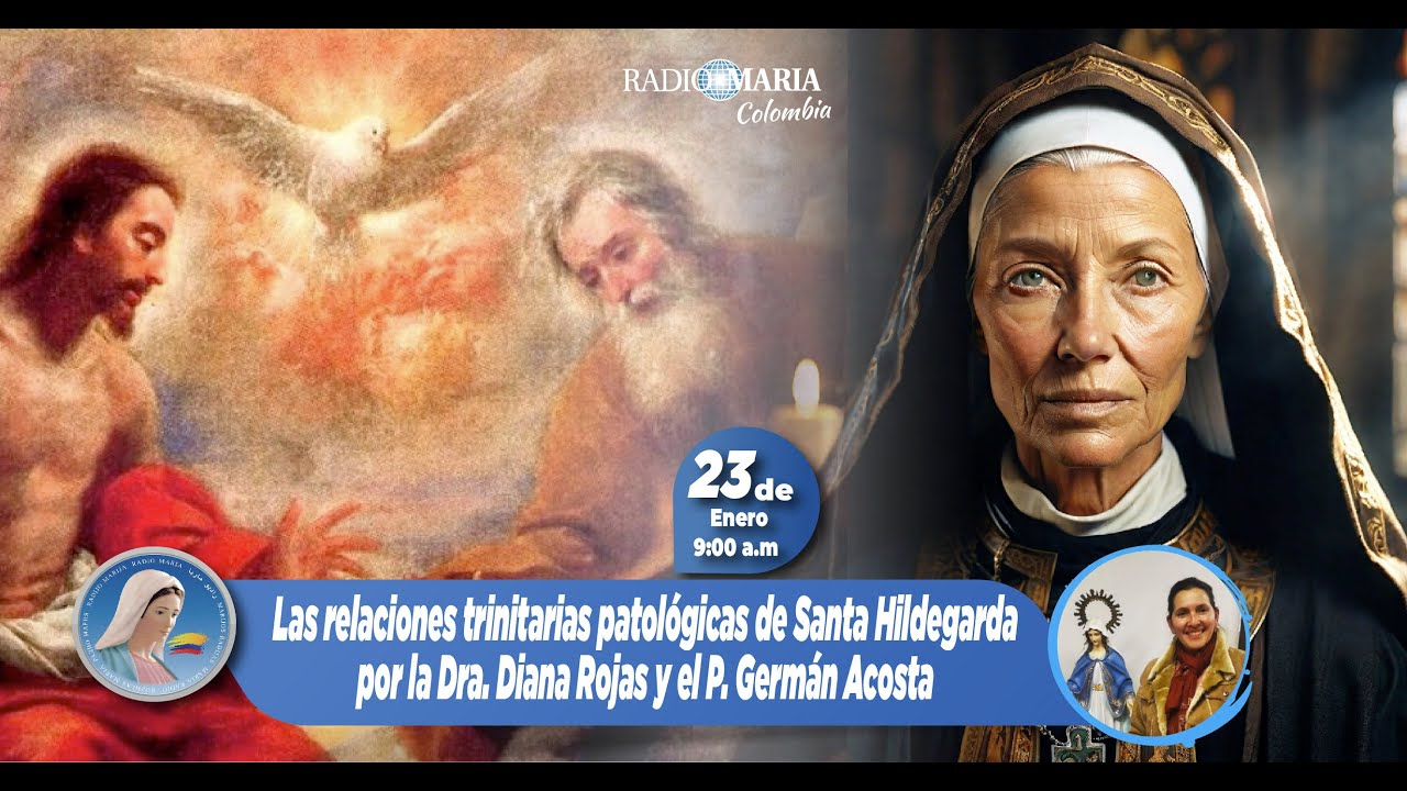 🔴 Santa Hildegarda de Bingen - Las relaciones patológicas Trinitarias - 23 de enero
