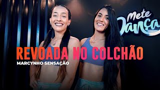 Revoada no Colchão - Marcynho Sensação - Coreografia: METE DANÇA