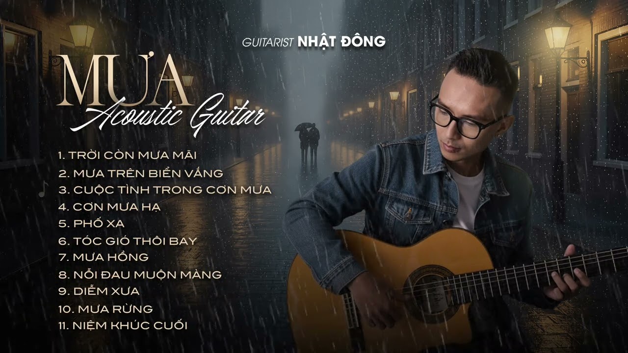 Những bản nhạc Acoustic nhẹ nhàng ngày Mưa | Guitar hoà tấu không lời | Guitarist Nhật Đông