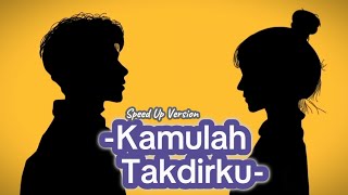 Kamulah Takdirku - Raffi Ahmad & Nagita Slavina || Speed up version Lyrics (Tiktok HUMAN🎧)
