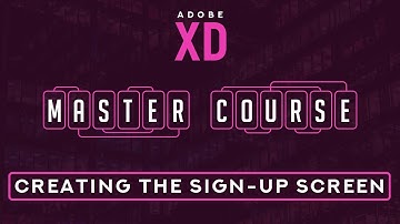 9. Creating a Sign-Up Screen in Adobe XD!