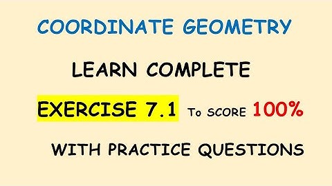 COORDINATE GEOMETRY : Exercise 7.1 - Learn Easily to score A+. #SSLC #CBSE #NCERT #EXERCISE 7.1