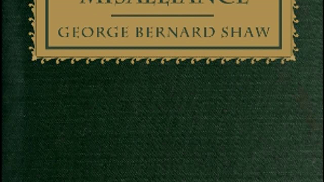 Misalliance by George Bernard SHAW read by  | Full Audio Book