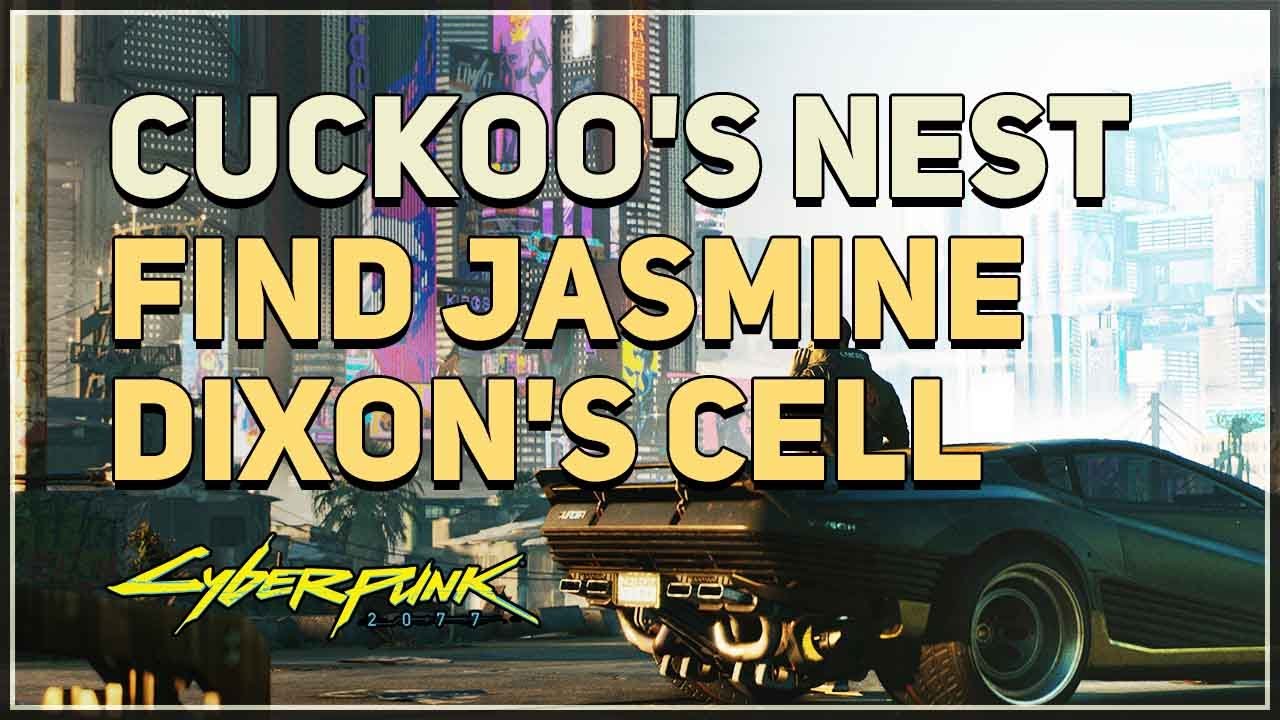 Find Jasmine Dixon's cell Cuckoo's Nest Cyberpunk 2077 - YouTube