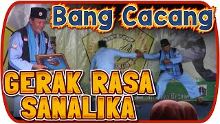 Gerak Rasa Sanalika - Bang Cacang