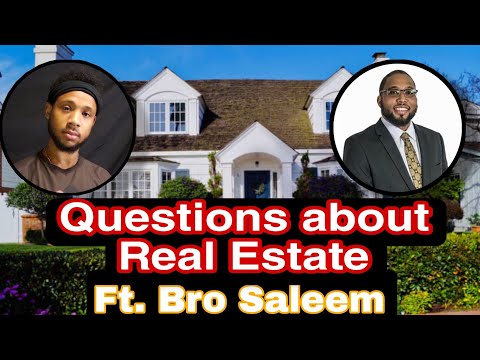 Questions about Real Estate With Brother Saleem