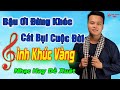 Cát Bụi Cuộc Đời, Mai Tiến Đạt Xúc Động Hát BẬU ƠI ĐỪNG KHÓC - Phi Nhung ➤ Tình Khúc Vàng Chọn Lọc