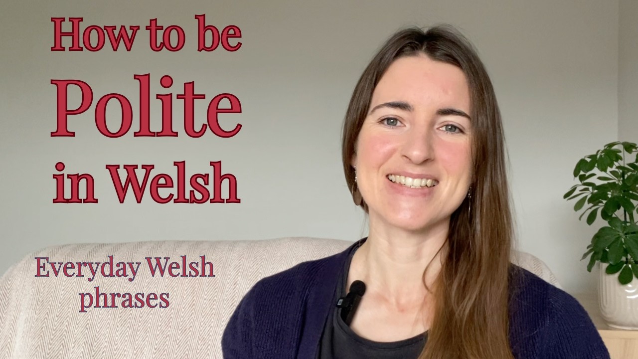Everyday ways to be polite in Welsh | Learn Basic Welsh