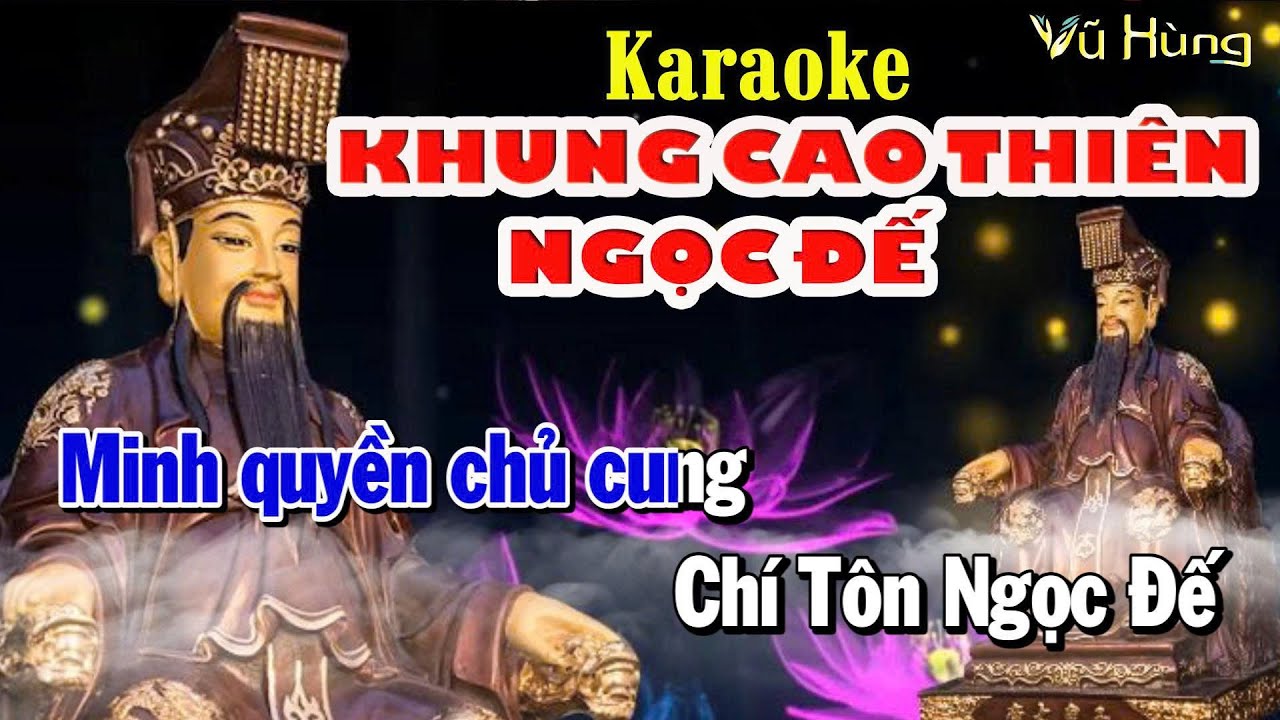 KARAOKE KHUNG CAO THIÊN NGỌC ĐẾ - Sáng Tác Lăng Ba / Trình Bày VŨ HÙNG