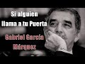 Tremendo Gabriel García Marquez!! - Si alguien llama a tu puerta - Voz Feneté
