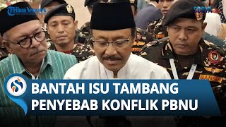 Download Lagu Tegas! Gus Ipul Bantah Isu Tambang Penyebab Konflik PBNU: Milik NU, yang Mau Berebut Siapa? MP3