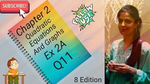 D3 - Chapter 2 - Ex 2A - Q11 - Quadratic Equations And Graphs - (8 Edition)