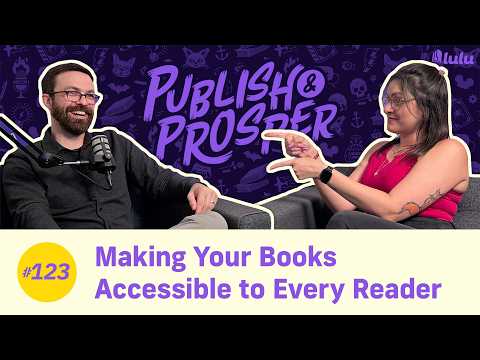 Making Your Books Accessible to Every Reader | Publish & Prosper #123