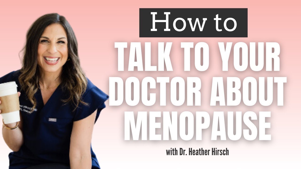 How to talk to your doctor about menopause and hormone replacement ...