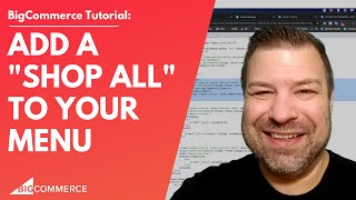 How to Add a Shop All to Your Menu on BigCommerce