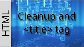 3. Cleanup and title tag