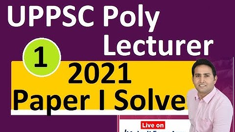 UPPSC POLY LECTURER, PAPER I, SOLUTION (1 TO 50) by rahul kothiyal sir
