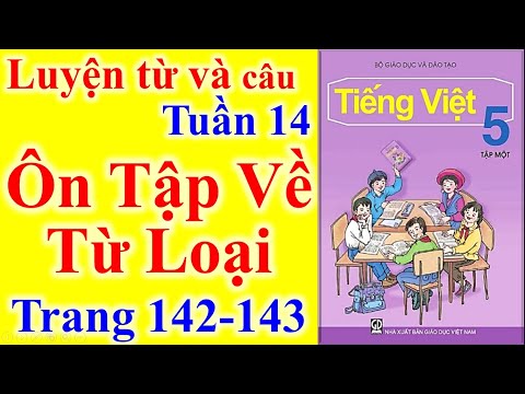 Video Tiếng Việt Lớp 5 Tuần 14 Luyện Từ Và Câu - Ôn Tập Về... - youtube