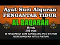 Ayat Suci Alquran Pengantar Tidur Surah Al-Baqarah Merdu Penenang Hati, Jiwa dan Pikiran