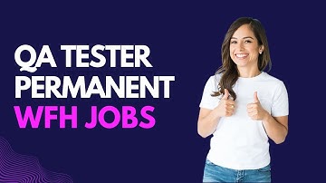 Exclusive Quality Assurance Tester WFH Jobs | 7 Sept 2022