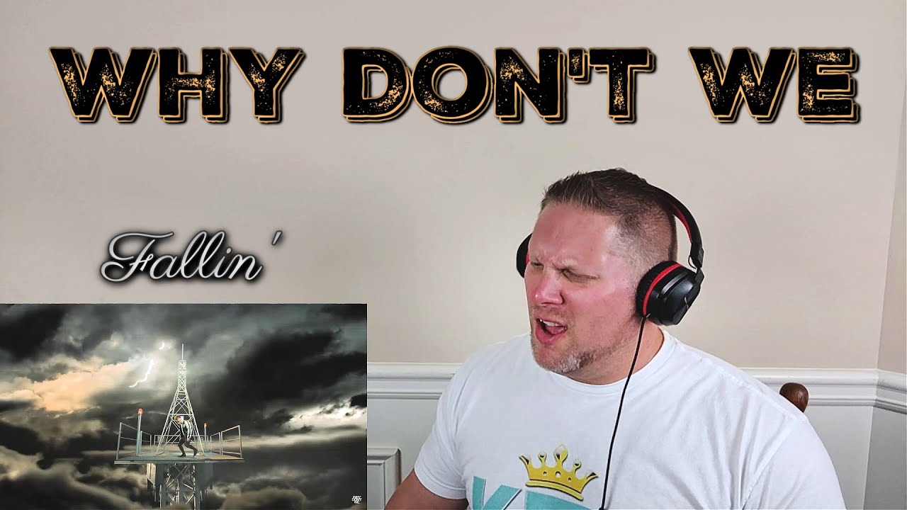 Why Don't We - Fallin' [Official Music Video] REACTION