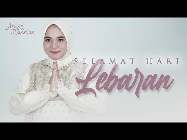ANISA RAHMAN - SELAMAT HARI LEBARAN {IDUL FITRI} (Official Live Music Video) class=