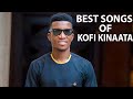 Best of kofi kinaata ghana music kofikinaatasongs ghanahighlifemusic