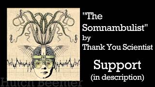 Thank You Scientist - The Somnambulist Lyrics