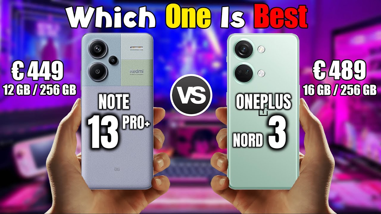 XIAOMI REDMI NOTE 13 PRO PLUS vs ONEPLUS NORD 3 - YouTube