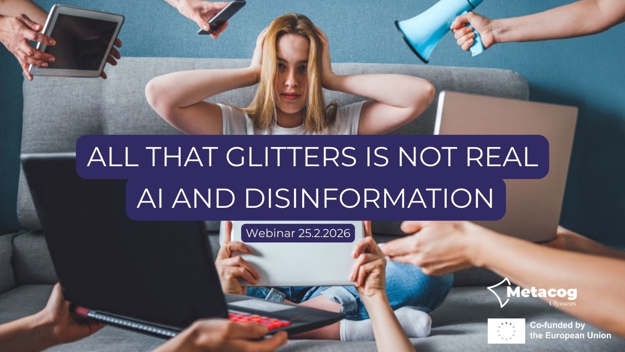 Metacog Webinar: All that glitters is not real - AI and disinformation