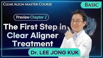 [Clear Align Master Course] The First Step in Clear Aligner Treatment (AI Voice-Over)