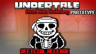 UNDERTALE: Dead Man Walking Prototype - RELEASE