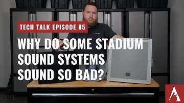 Why Do Some Stadium Sound Systems Not Sound Good? on Pro Acoustics Tech Talk Episode 85