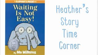 Waiting Is Not Easy! by Mo Willems - Read Aloud by Heather's Story Time Corner Resimi